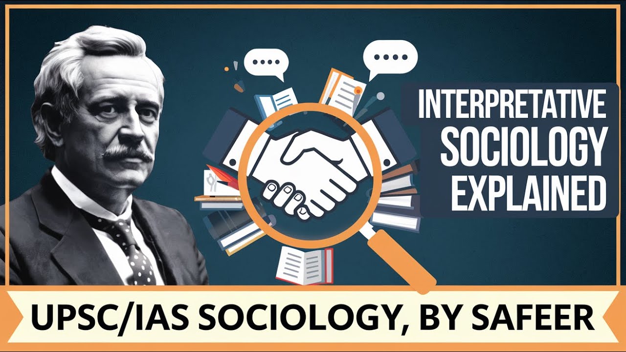 Interpretative Perspective in Sociology: Understanding Human Action and Meaning, IAS/UPSC SOCIOLOGY