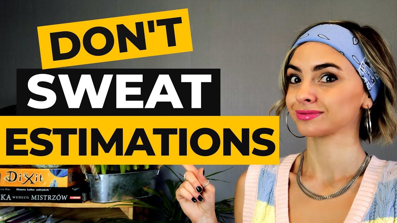 Scrum | Don't Sweat The Estimations