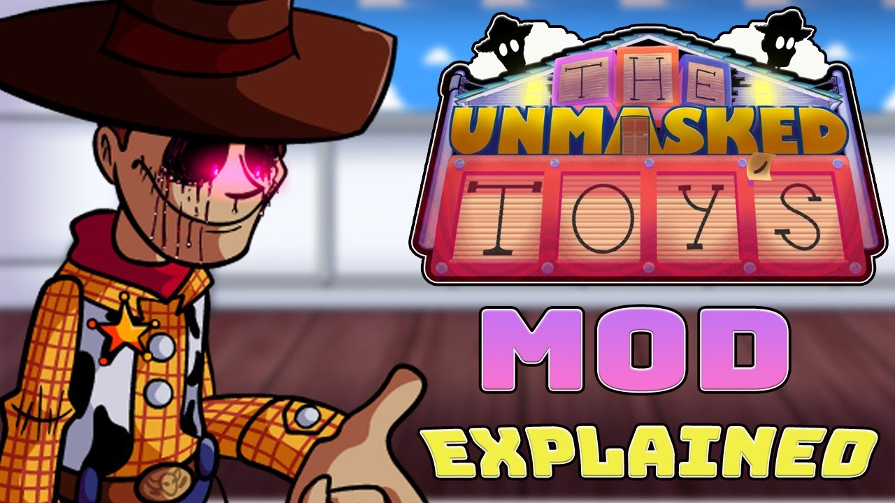 The Unmasked Toys Mod Explained  (ToyStory EXE)