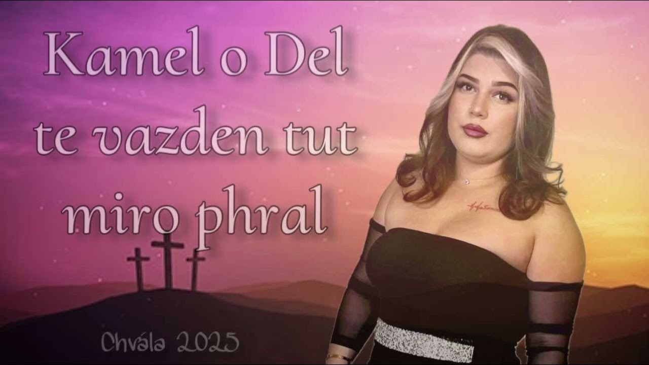 Daniel & Barbora - Kamel o Del te vazden tut miro Phral 2025 Cicakovci
