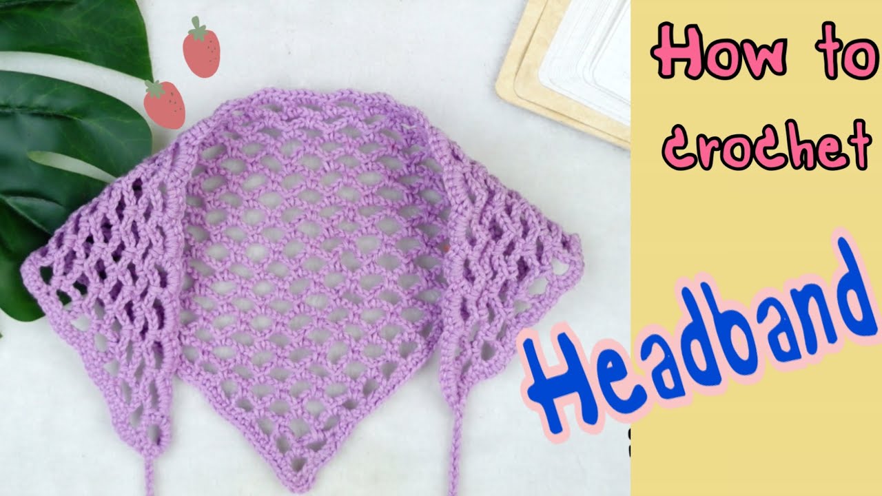 Tutorial crochet Headband :โครเชต์ผ้าคาดผมสามเหลี่ยม