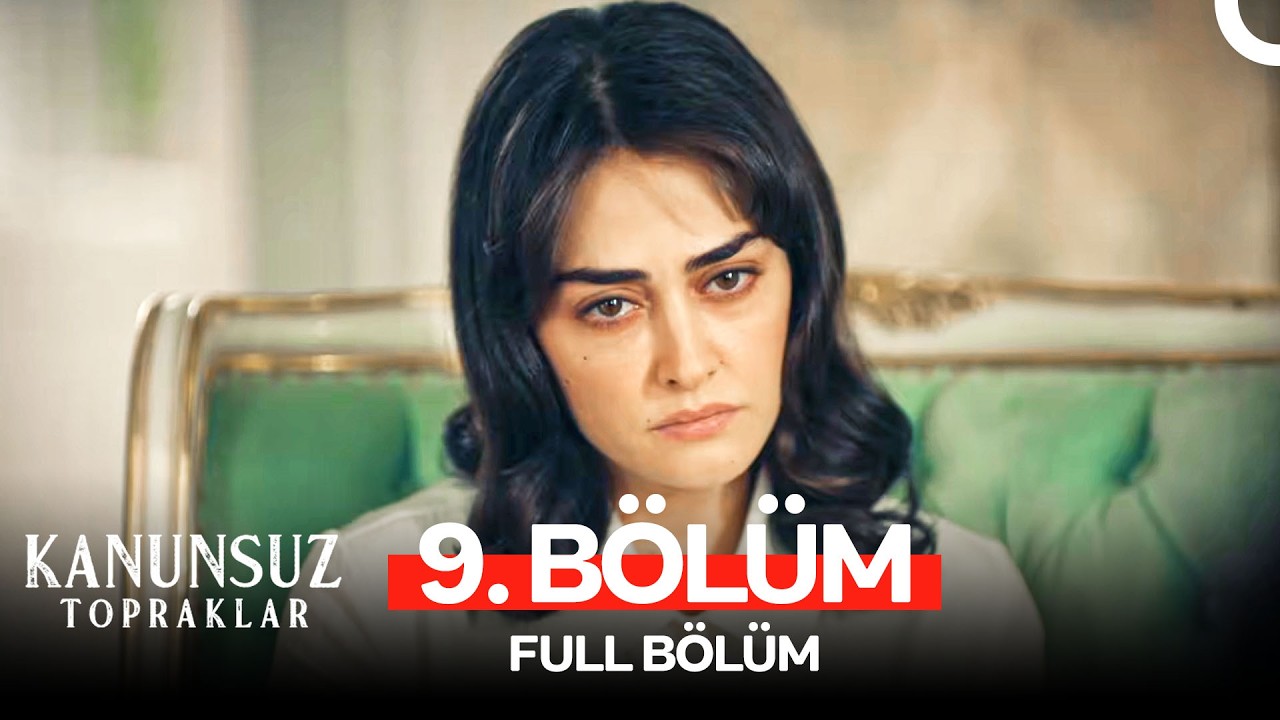 Kanunsuz Topraklar 9. Bölüm