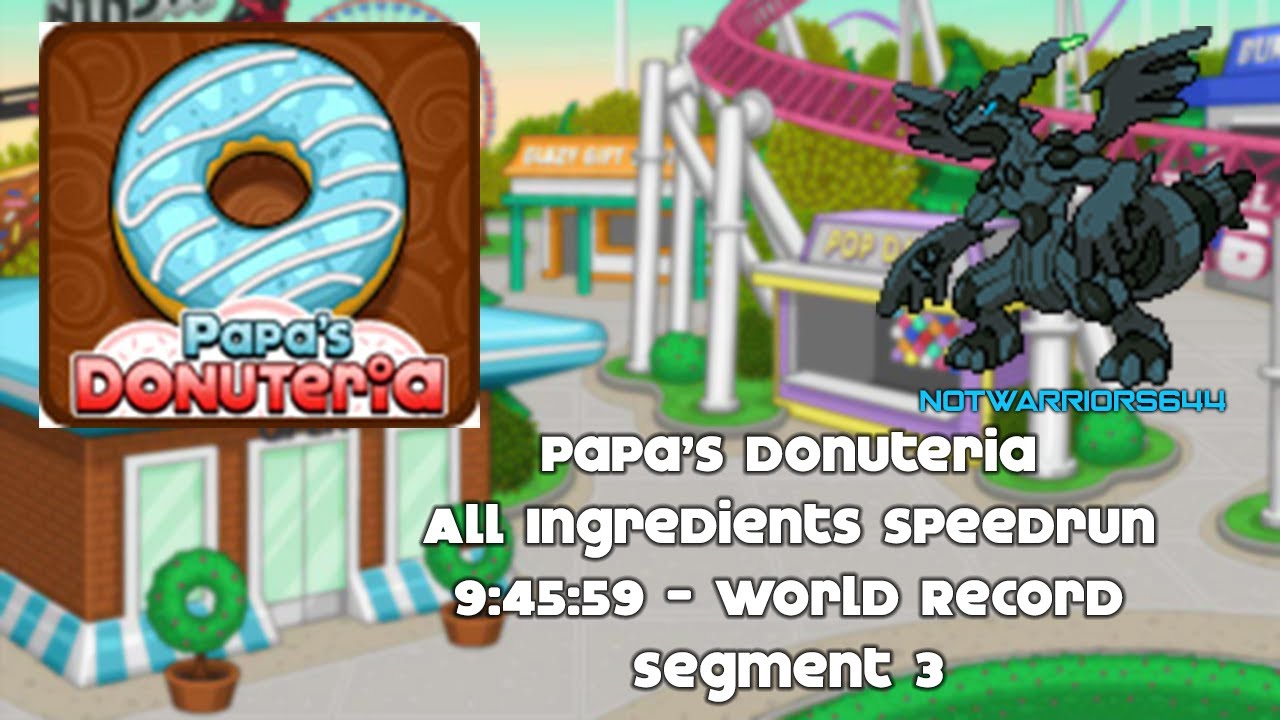 Papa's Donuteria All Ingredients Speedrun - Segment 3