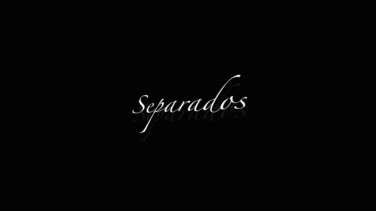 SEPARADOS - videoclip oficial / XAIVER  