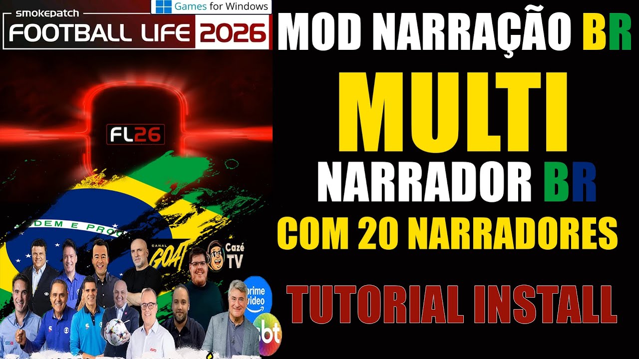 FOOTBALL LIFE 2026 - MOD MULTI NARRADOR COM 20 NARRA&Ccedil;&Otilde;ES BRASILEIRAS PARA FL 26 - DOWNLOAD INSTALL !