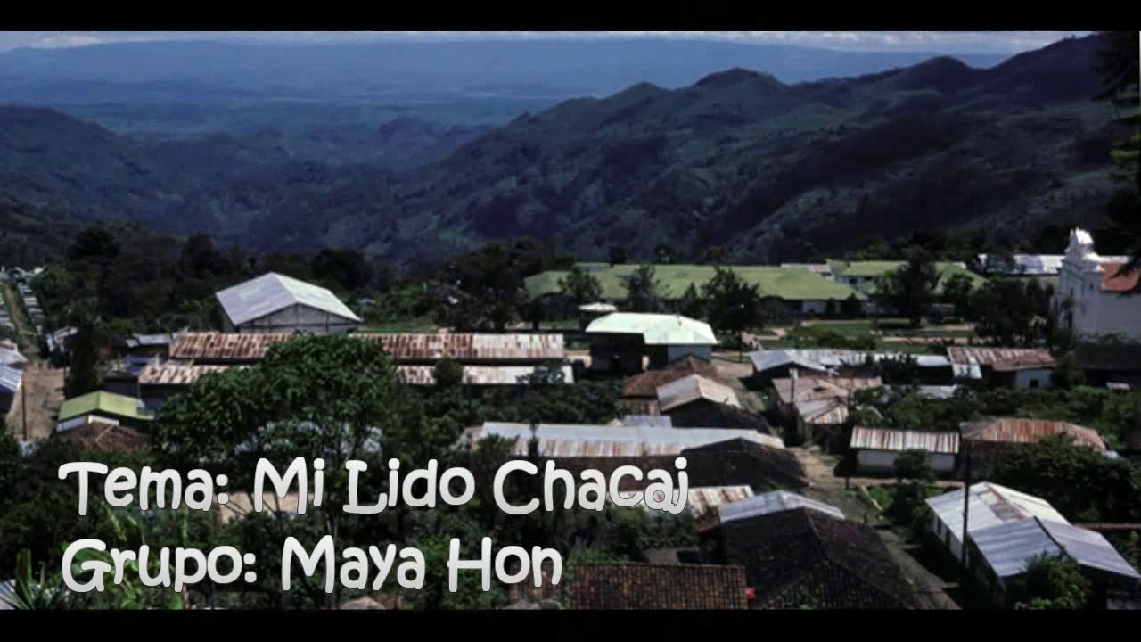 Maya Hon Mi Lindo Chacaj