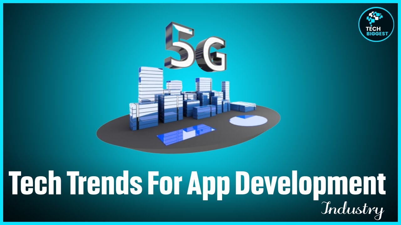 Top 5 Tech Trends That Would Transform The Mobile App Development Industry