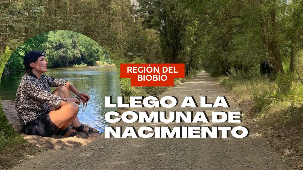 LLEGO A LA COMUNA DE NACIMIENTO | #30 REGIÓN DEL BIOBÍO