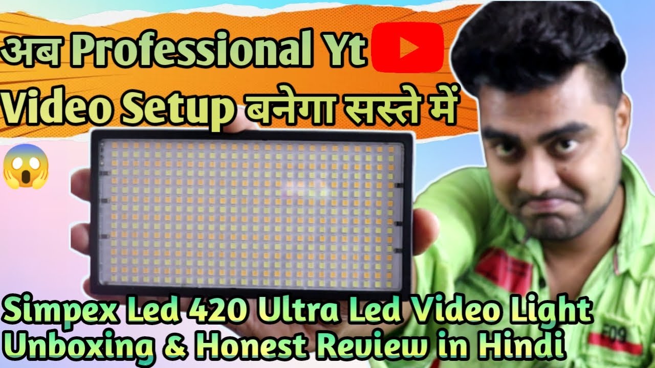 Simpex Led 420 Ultra Led Video Light Unboxing & Honest Review in Hindi @ JEET BHAI OFFICIAL