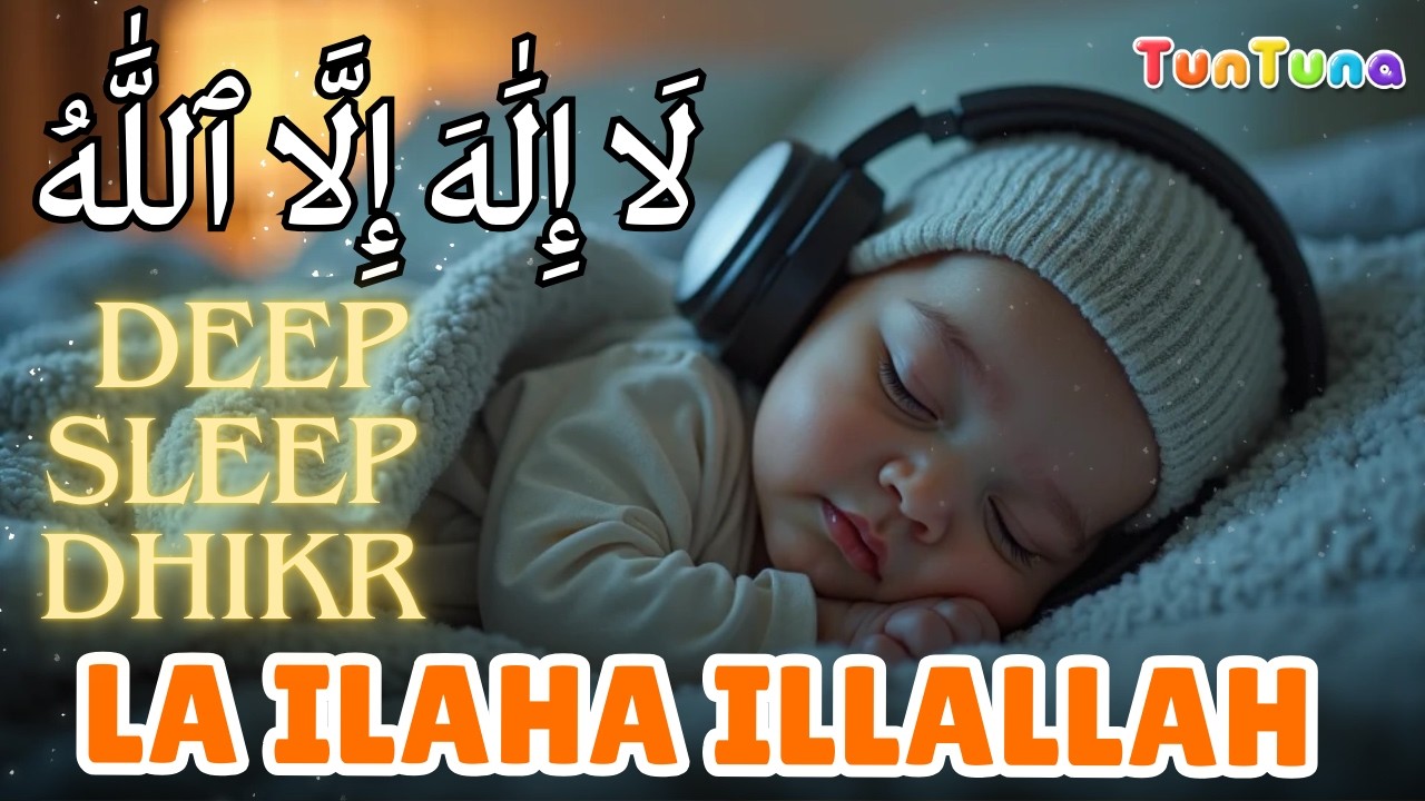 Islamic Sleep Miracle for Kids & Adults🌙| La Ilaha Illallah 32-Min Calm Anxiety, Deep Sleep Dhikr