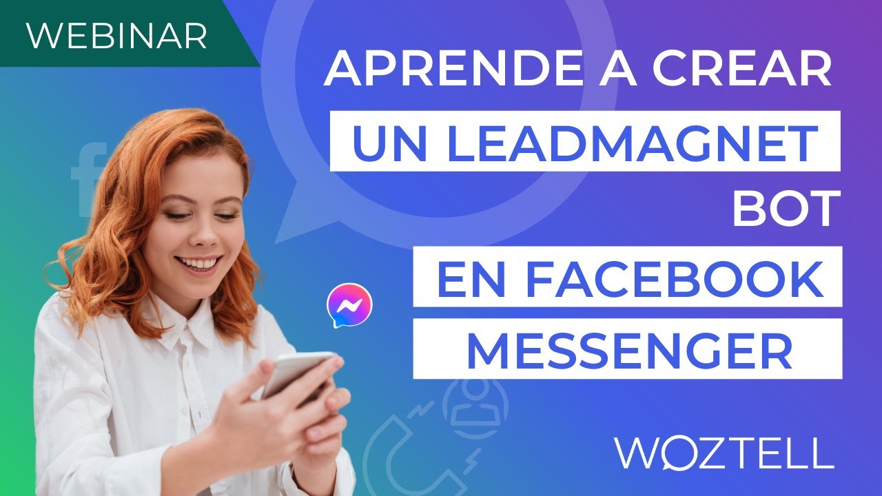 Aprende a crear un 'Lead Magnet bot' 🤖  en Facebook messenger