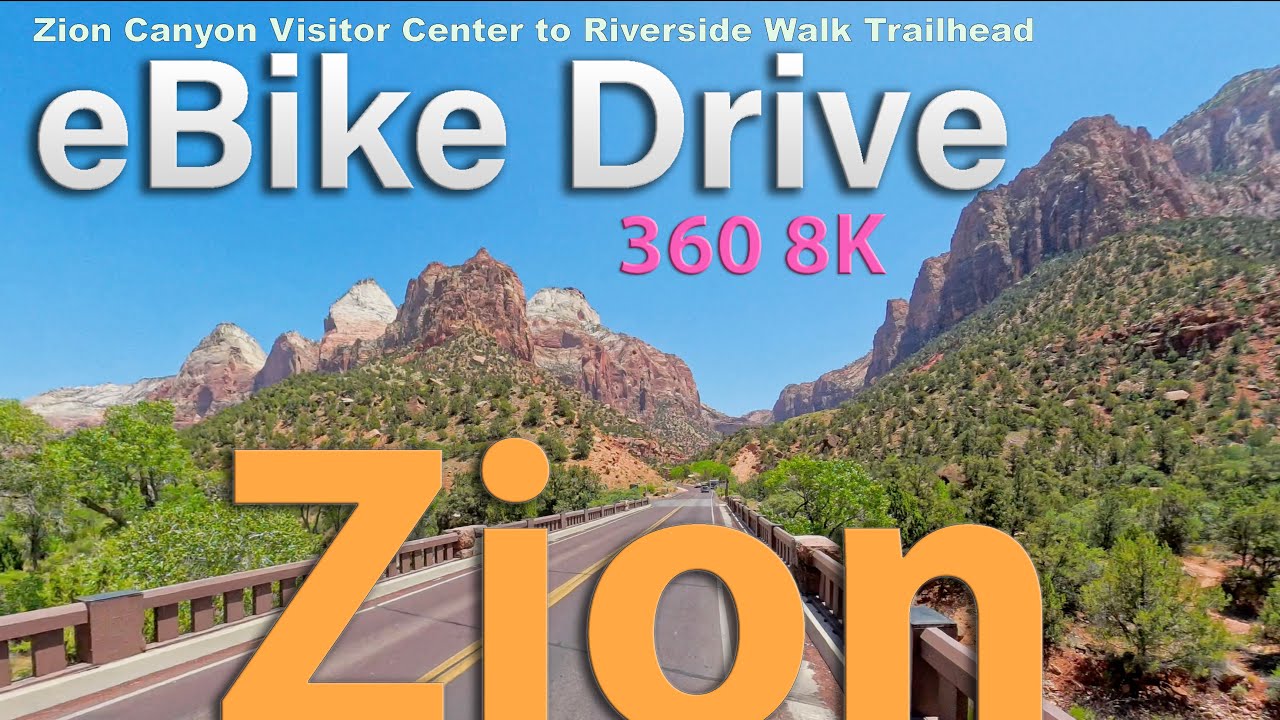 Zion National Park e-Bike Drive 8K 360  V.2