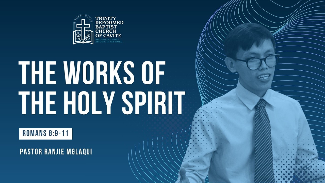 Romans 8:9-11: The Works of the Holy Spirit | Ranjie Maglaqui - 3/1/2026