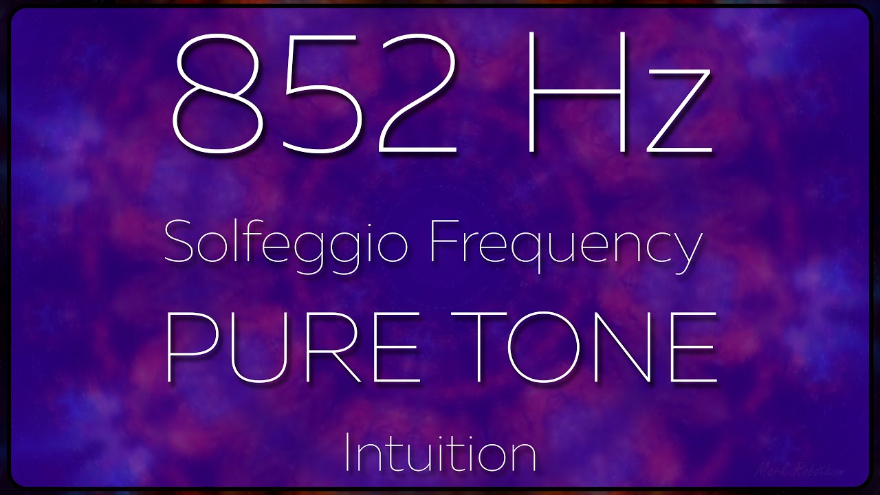 852 Hz Solfeggio Frequency PURE TONE Intuition