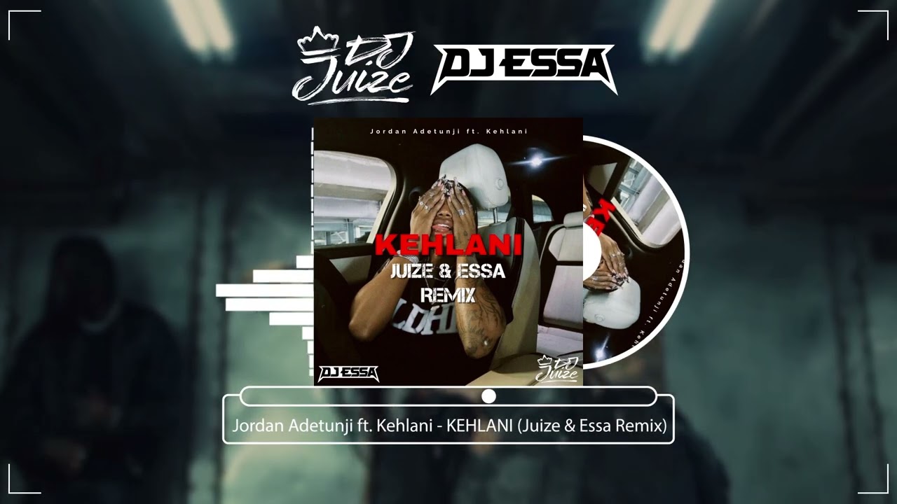 Jordan Adetunji ft. Kehlani - KEHLANI (Juize & Essa Remix)