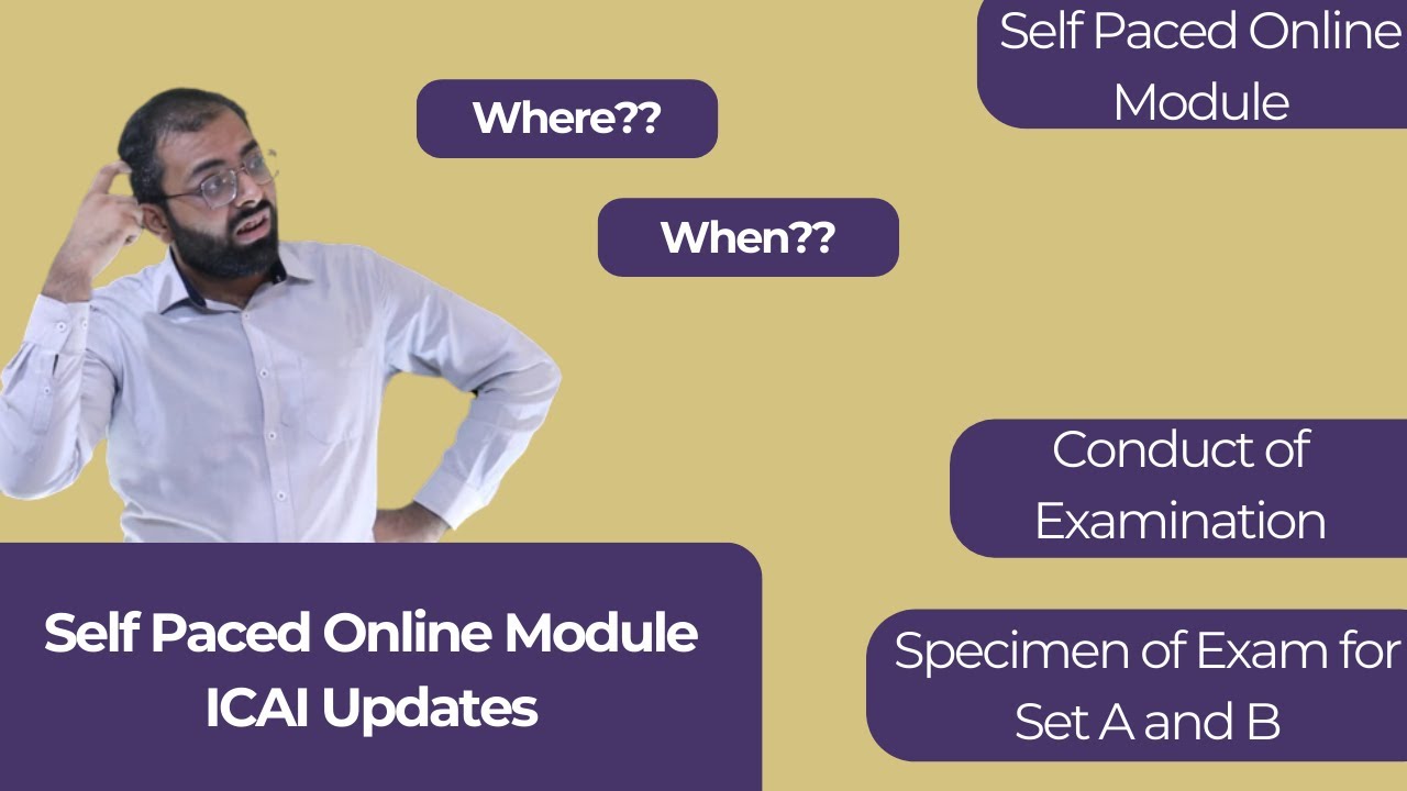 Conduct of Self Paced Exams and Specimen for Set A and B | ICAI Update on Self Paced Online Module