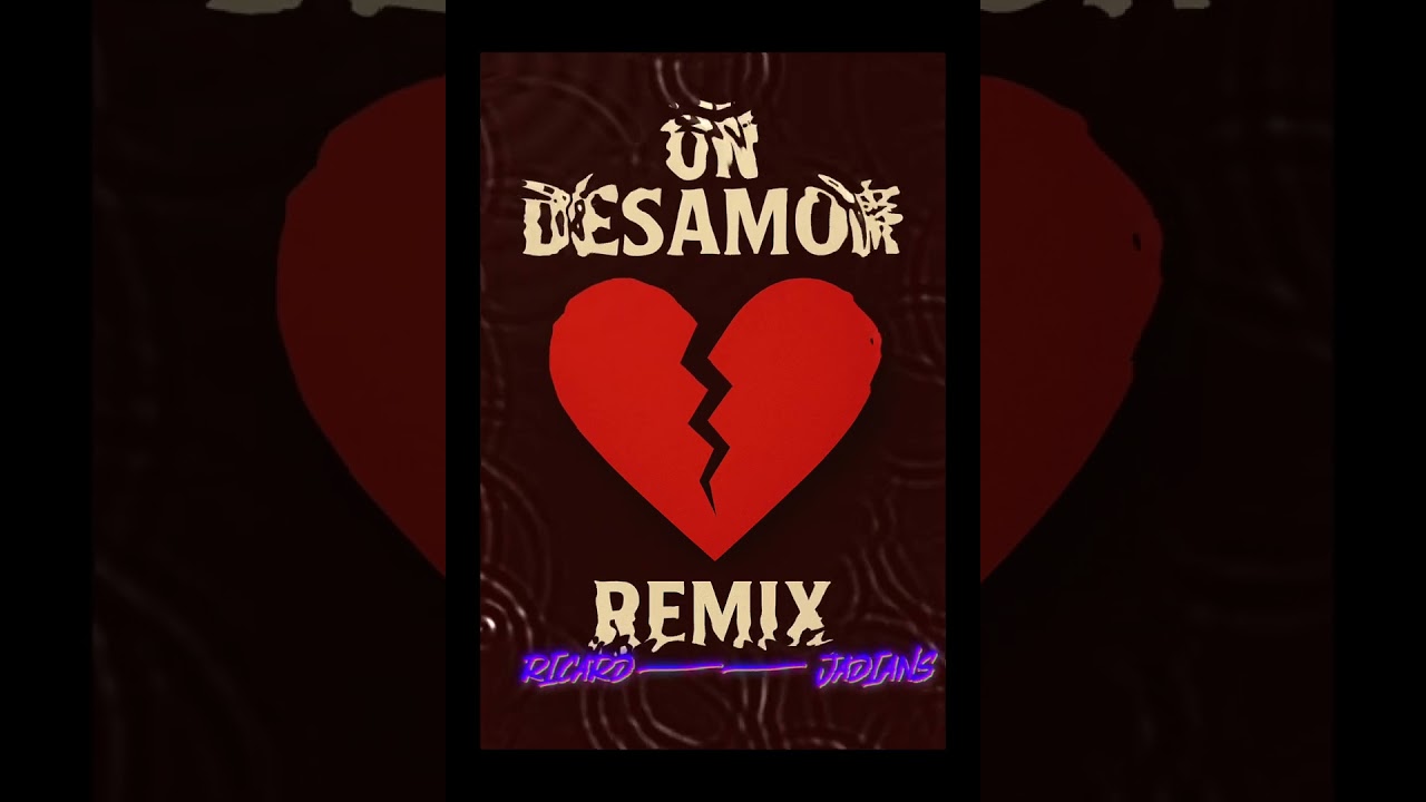 UN DESAMOR REMIX — RICARD // JADIANS 