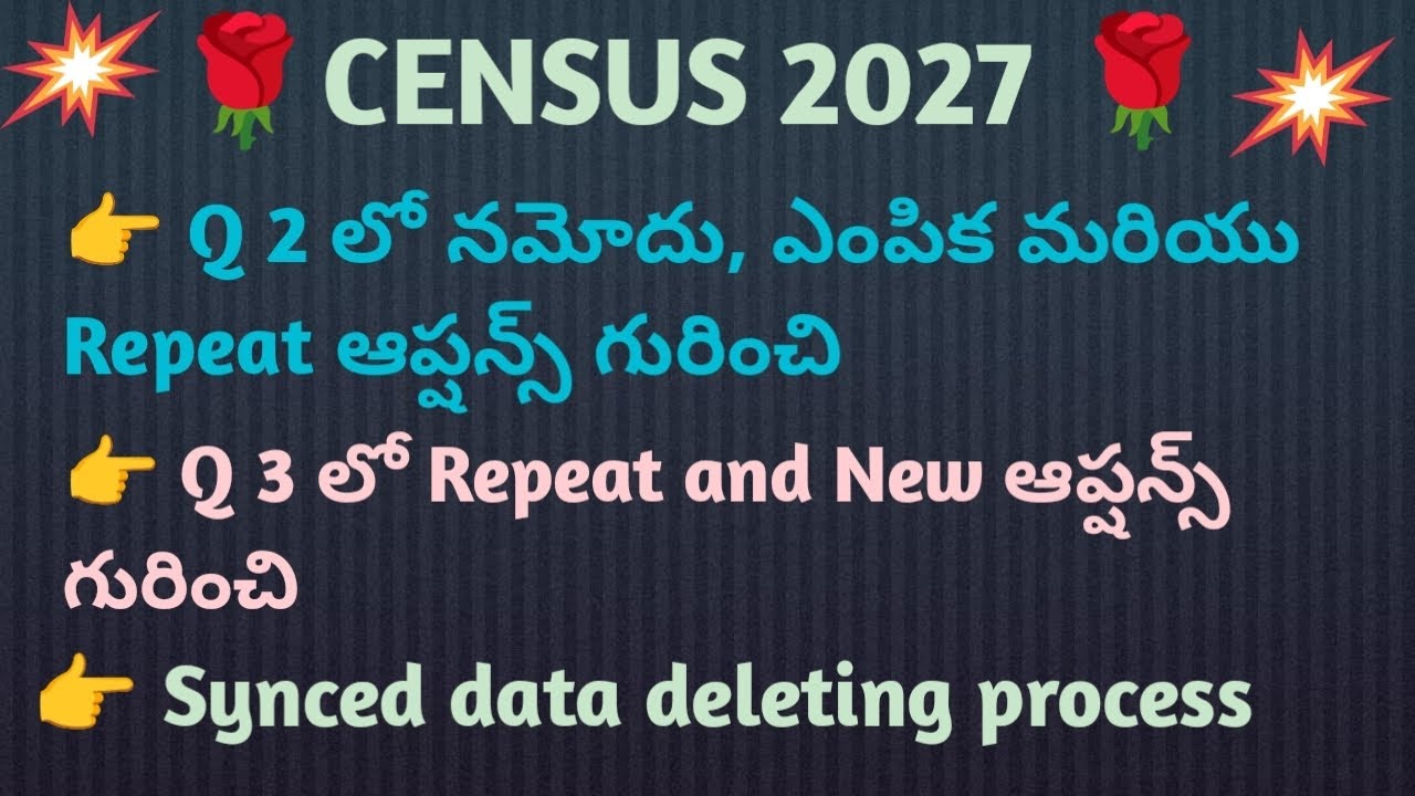 #CENSUS 2027@Q2andQ3#Repeat and New options#Synced data@deleting process