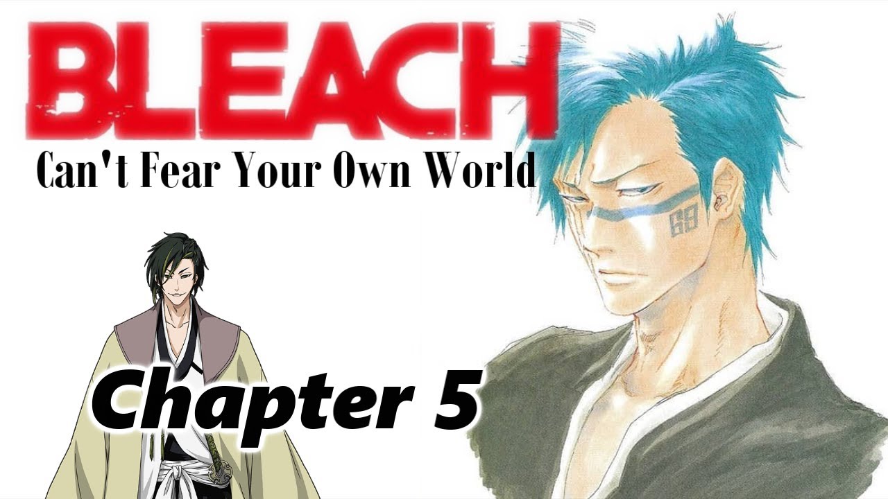 BLEACH Can't Fear Your Own World [Chapter 5] -fandub-