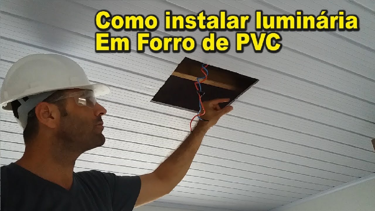 Como instalar Luminária embutida em forro de PVC