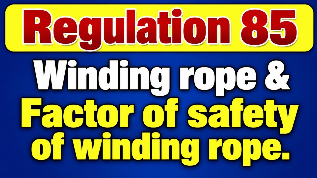 Regulation 85 of CMR2017& Explanation of factor of safety