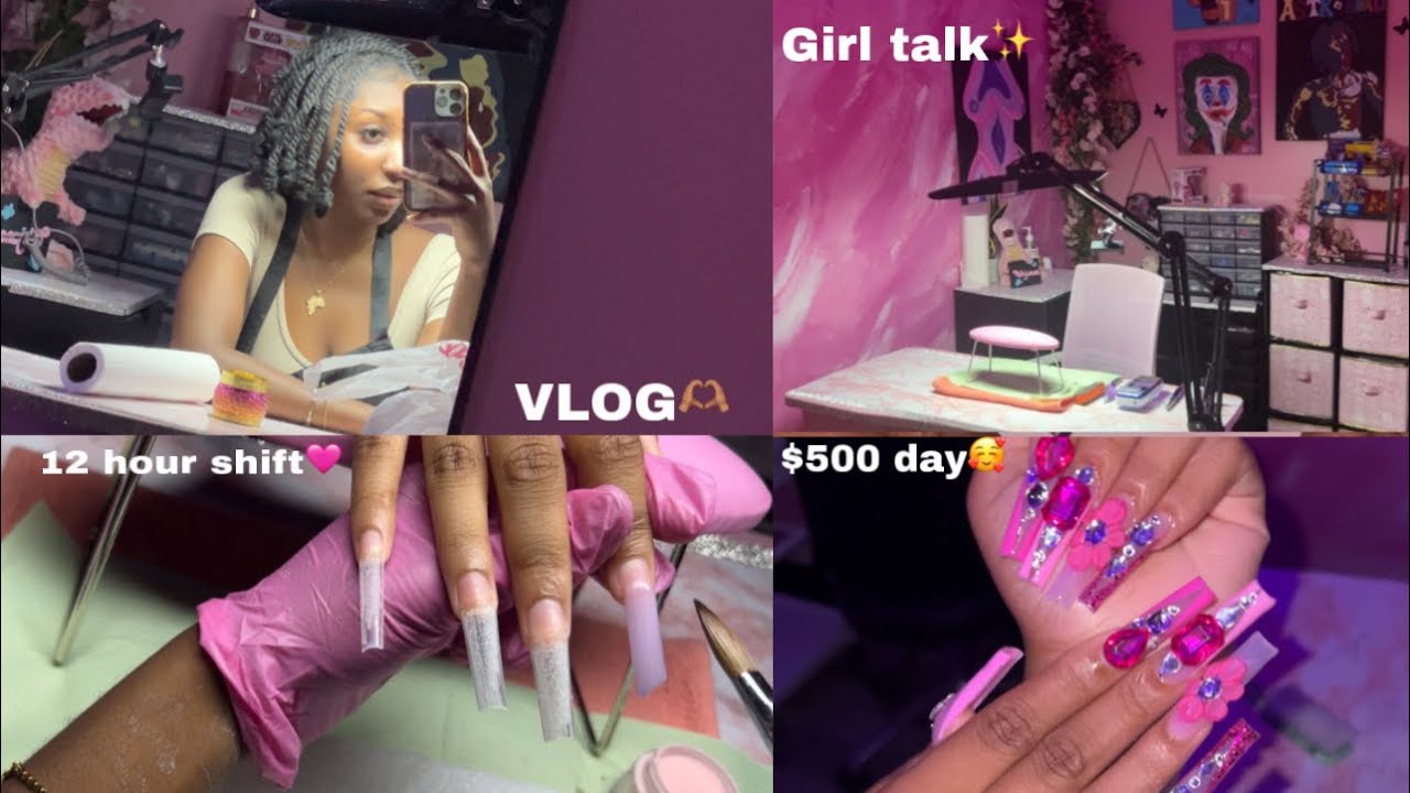 LIFE AS A NAIL TECH VLOG: Girl talk, $500 day , 12 hour nail shift!!