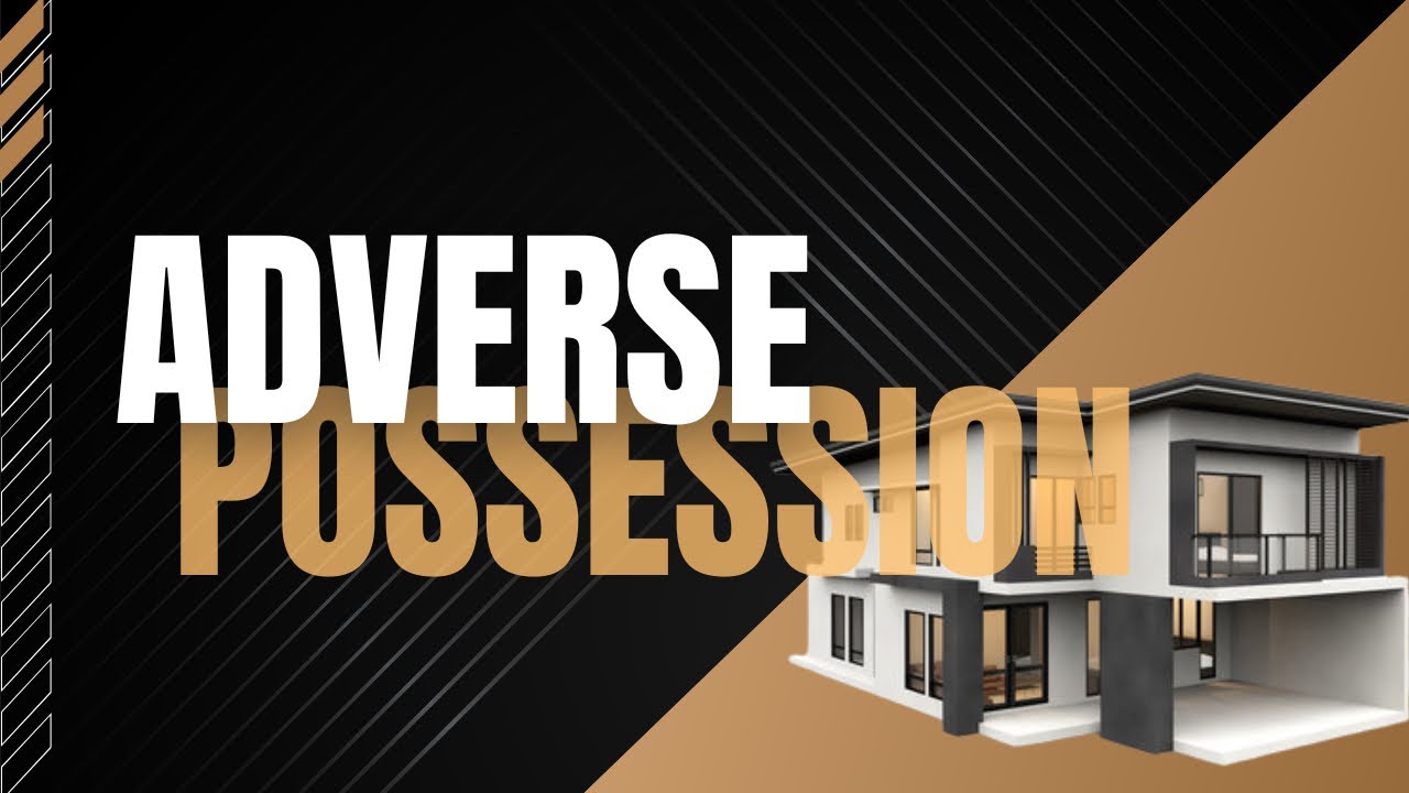 How To: Adverse Possession