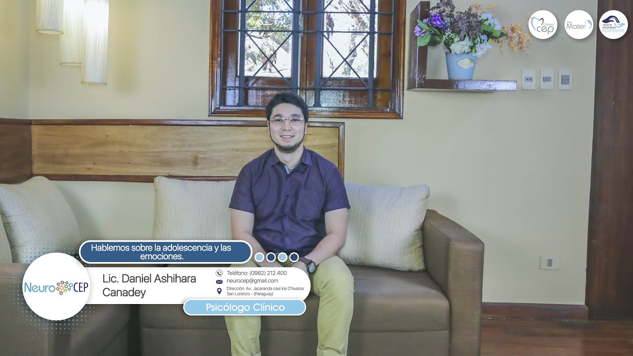 Hablemos sobre la adolescencia y las emociones | Lic. Daniel Ashihara Canadey - Psicólogo Clínico.