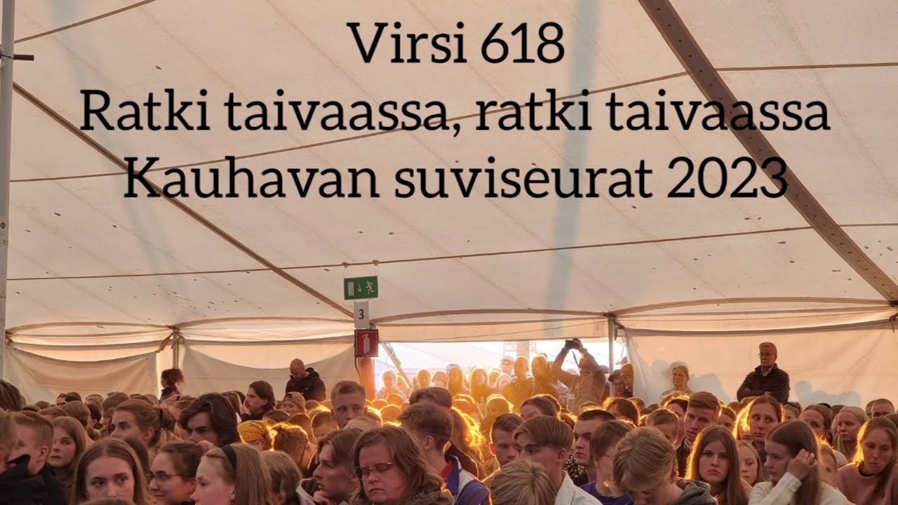 Suviseurat Kauhavalla 2023 | Virsi 618 | Ratki taivaassa, ratki taivaassa