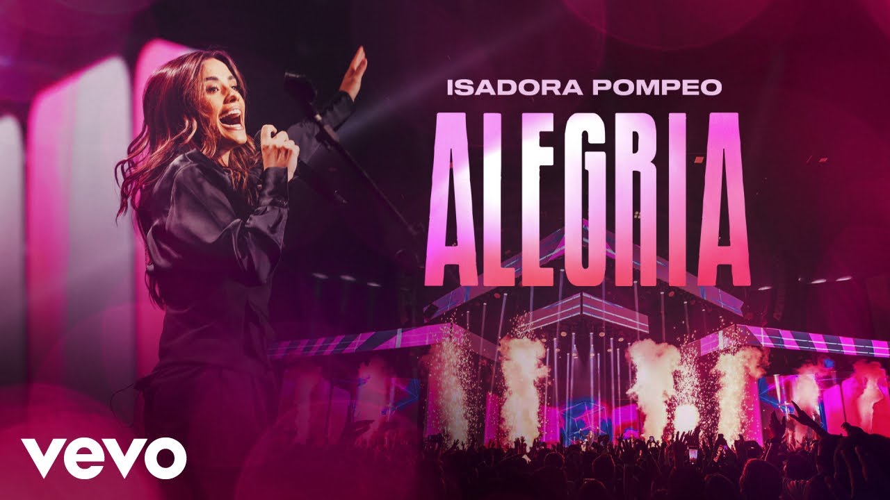 Isadora Pompeo - A Alegria (Ao Vivo)