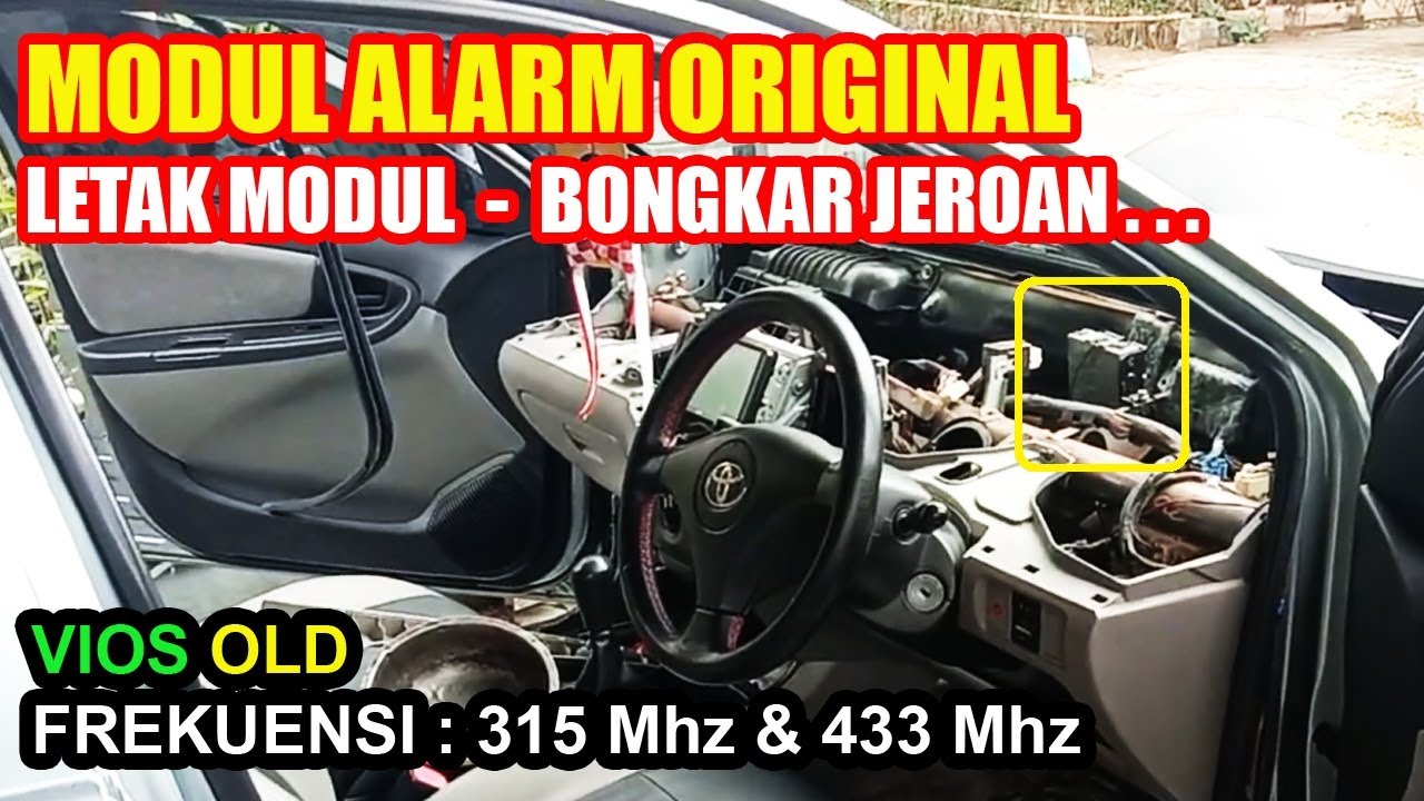 MODUL ALARM ORIGINAL || Letak Modul ... Bongkar Isi Jeroan Modul || Toyota Vios Old