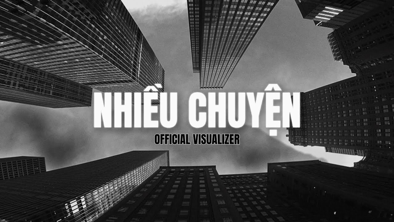 NHIỀU CHUYỆN - The Flob | OFFICIAL VISUALIZER