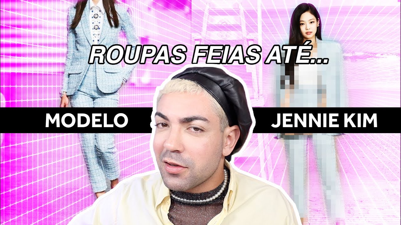 ROUPAS MUITO FEIAS ATÉ JENNIE DO BLACKPINK USAR