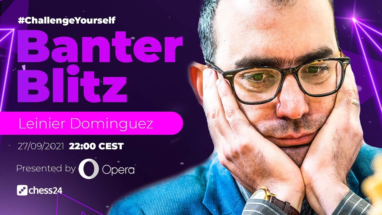 Banter Blitz with Leinier Dominguez