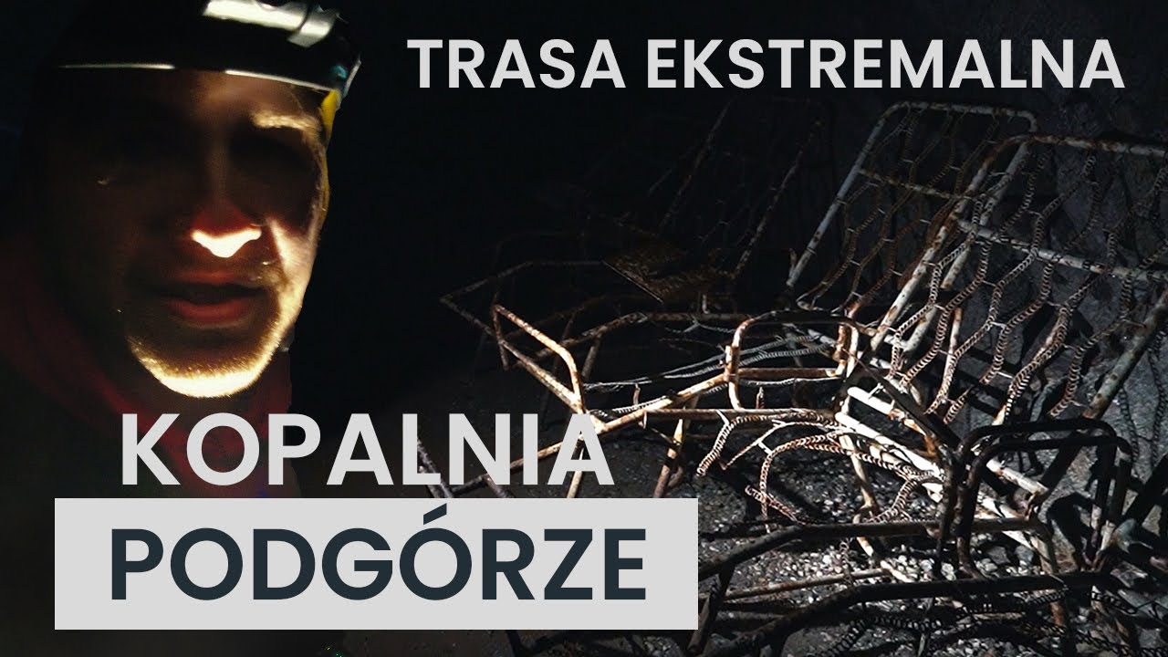 Kopalnia Podgórze w Kowarach - trasa ekstremalna