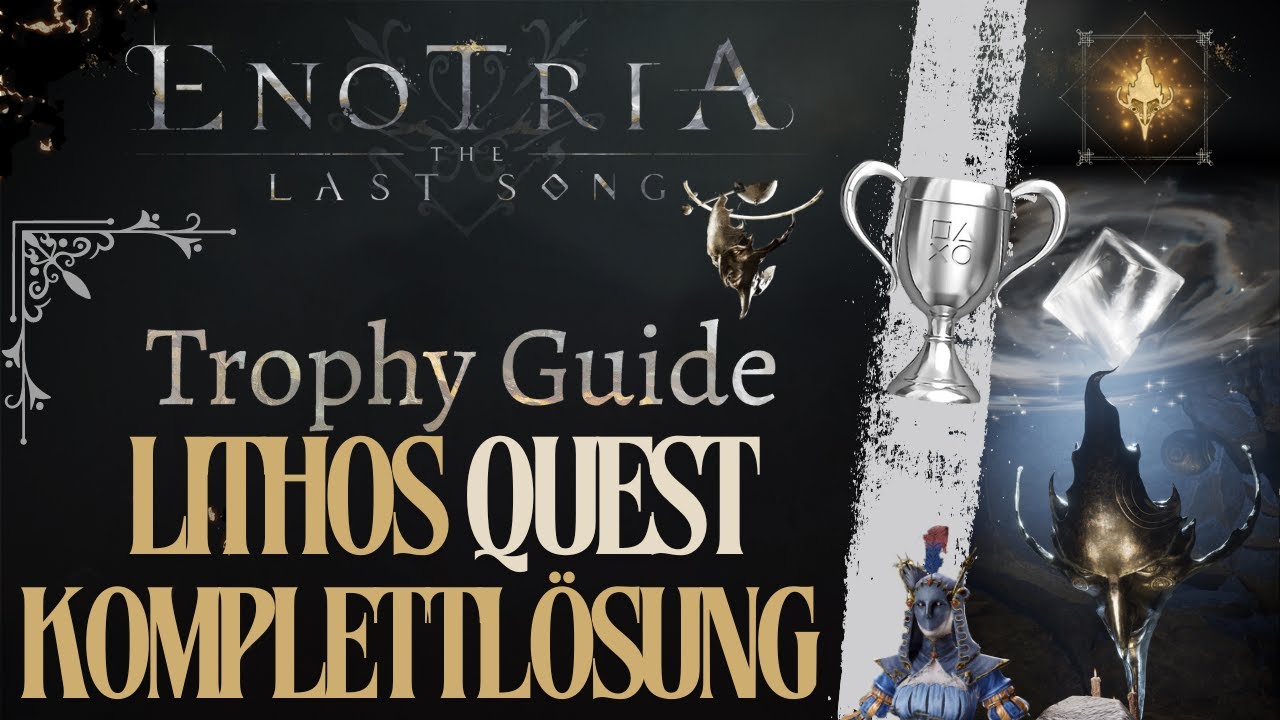 Enotria The Last Song: Trophy Guide Das Objekt - Lithos Quest Komplettlösung [The object]