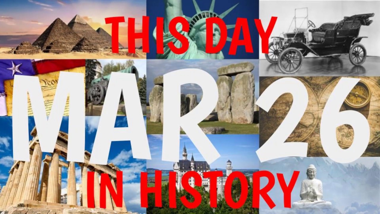 March 26 - This Day in History