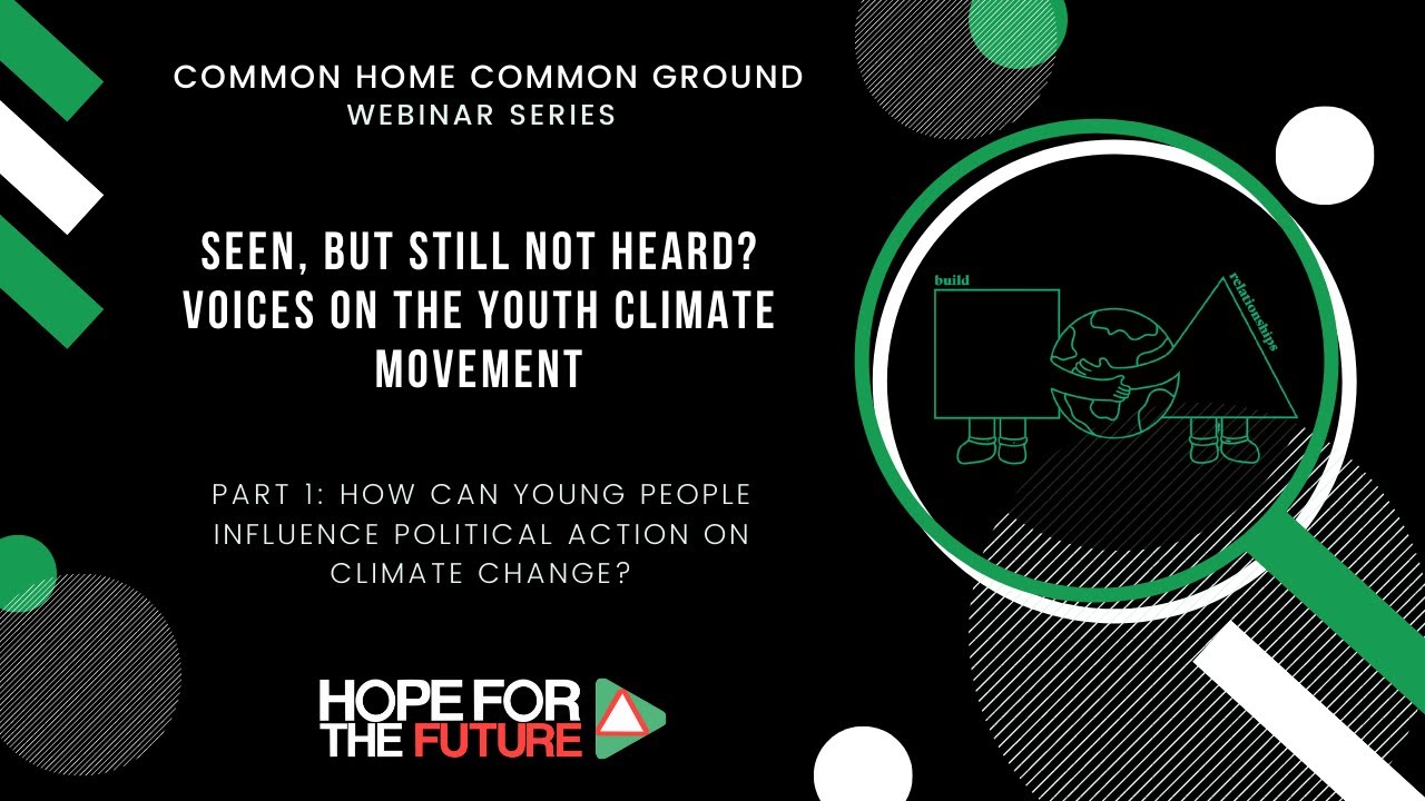 Voices on the Youth Climate Movement: How can young people influence political action on climate?