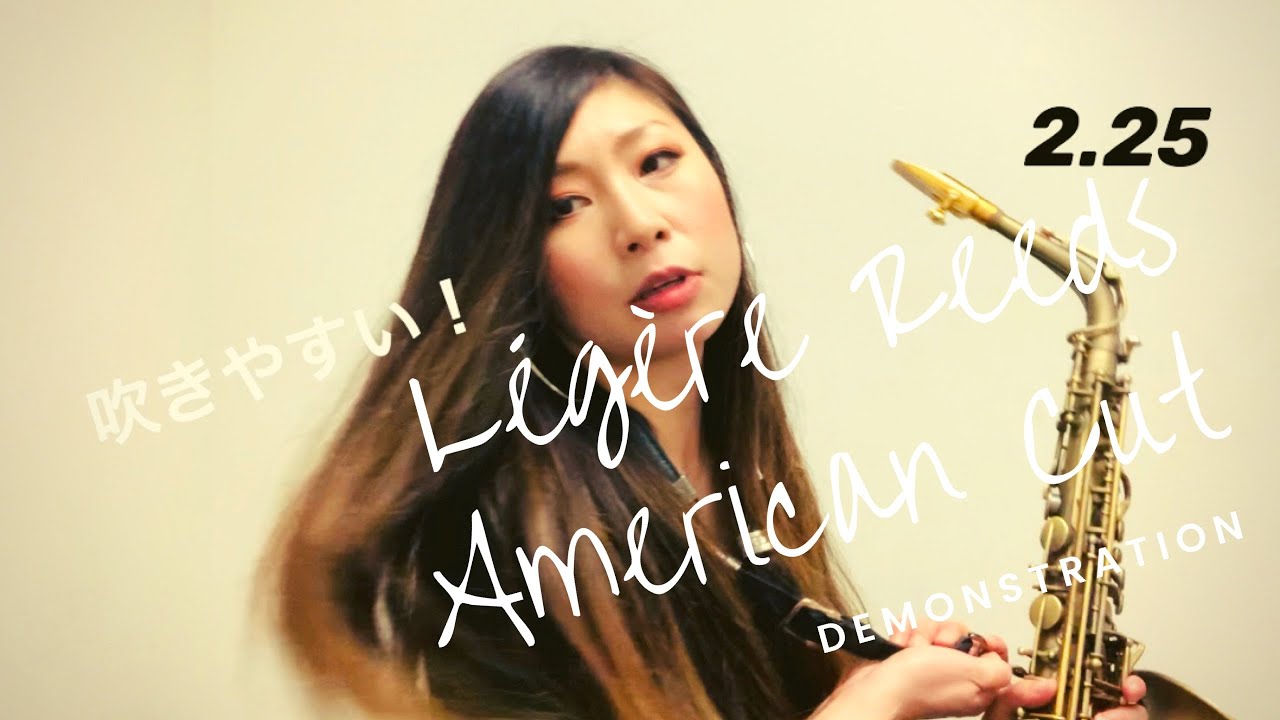 Légère Reeds American Cut Demonstration by WaKaNa