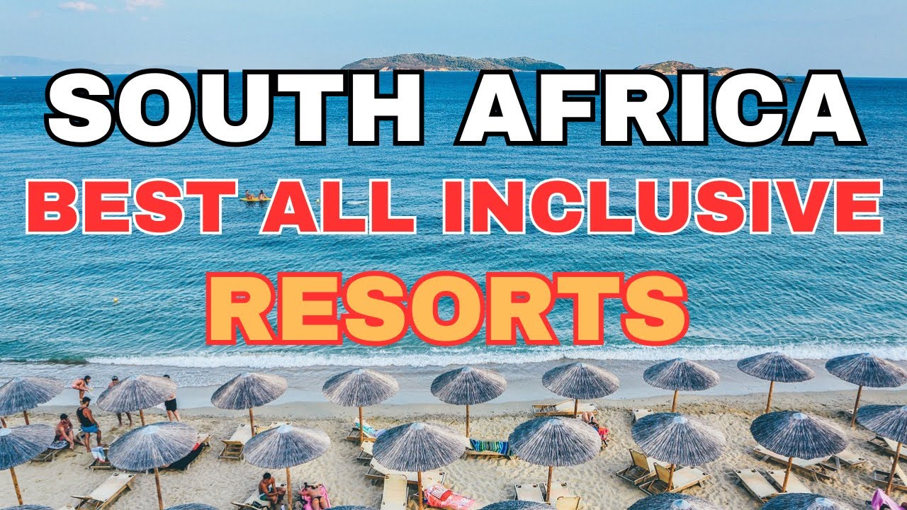 Top 10 Best All Inclusive Resorts In South Africa || Luxestyle Travel Videos