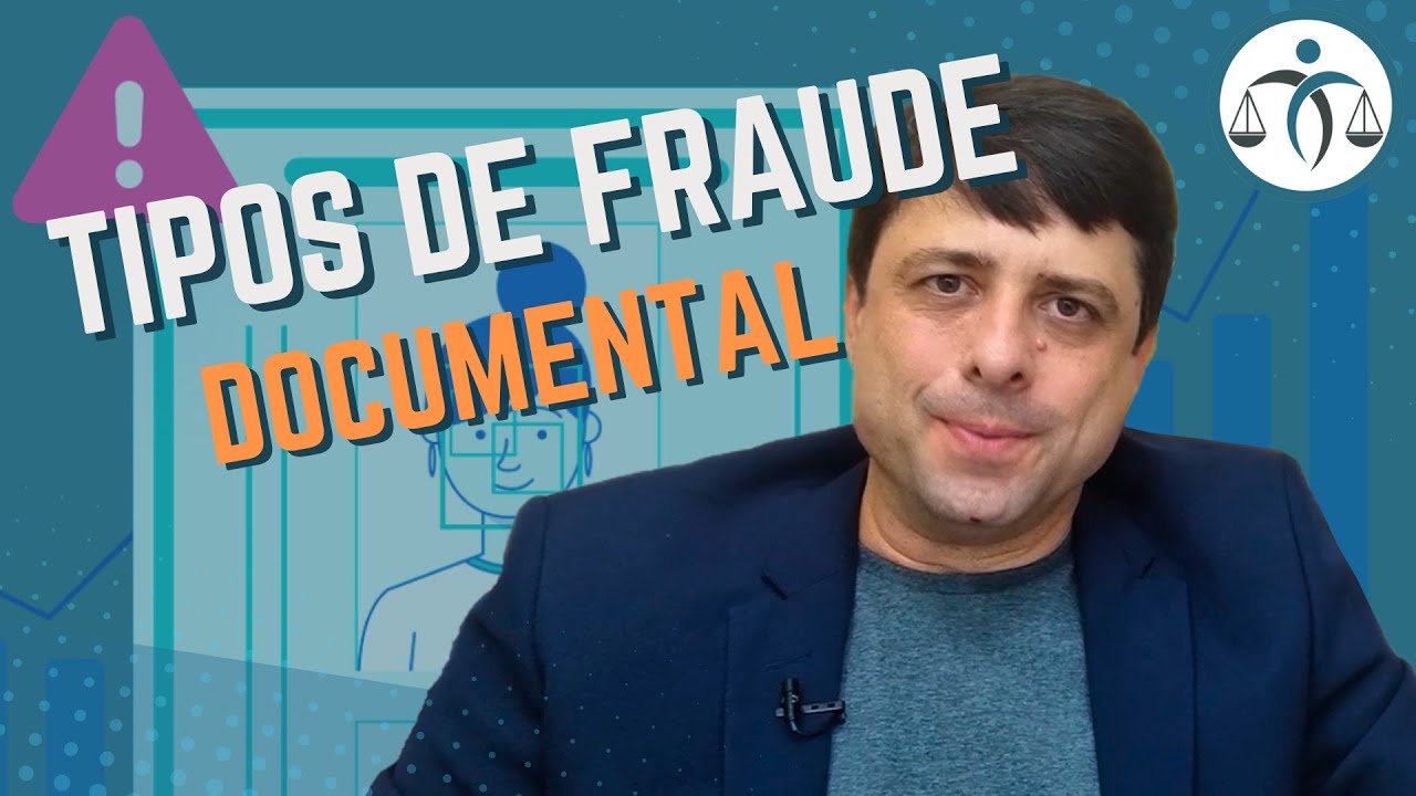 Quais s&atilde;o o TIPOS de FRAUDE DOCUMENTAL?