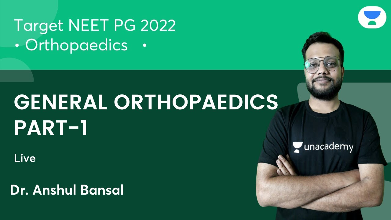Target NEET PG22 :General Orthopaedics Part-1| Orthopaedics | Let's Crack NEET PG | Dr.Anshul Bansal