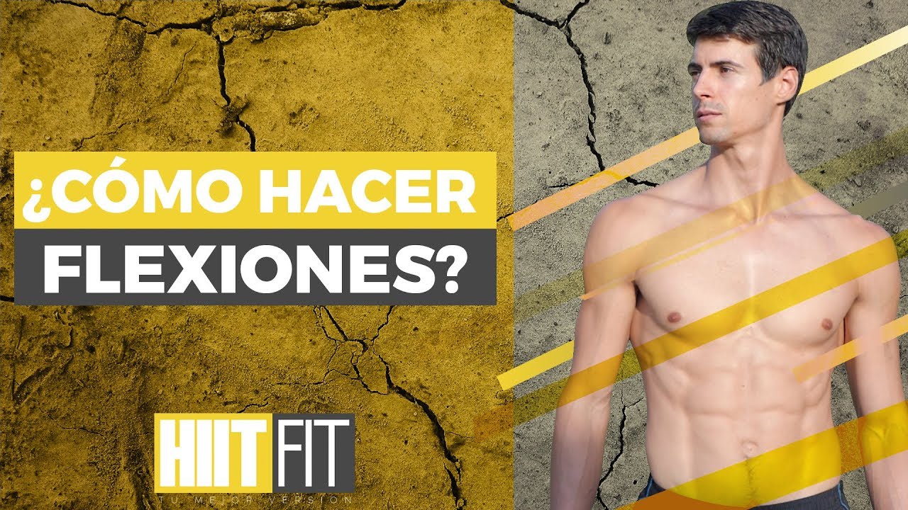 CÓMO HACER FLEXIONES DE BRAZOS, PUSH UP O LAGARTIJAS EJERCICIO DE PECHO