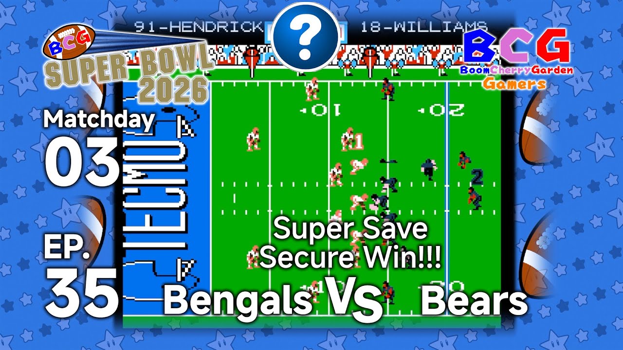 BCG (Tecmo) Super Bowl 2026 EP 35 MD 03 Bengals VS Bears