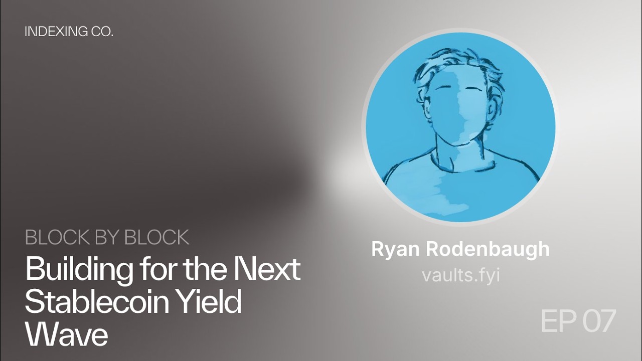 Block by Block Ep. 7 – Building for the Next Stablecoin Yield Wave
