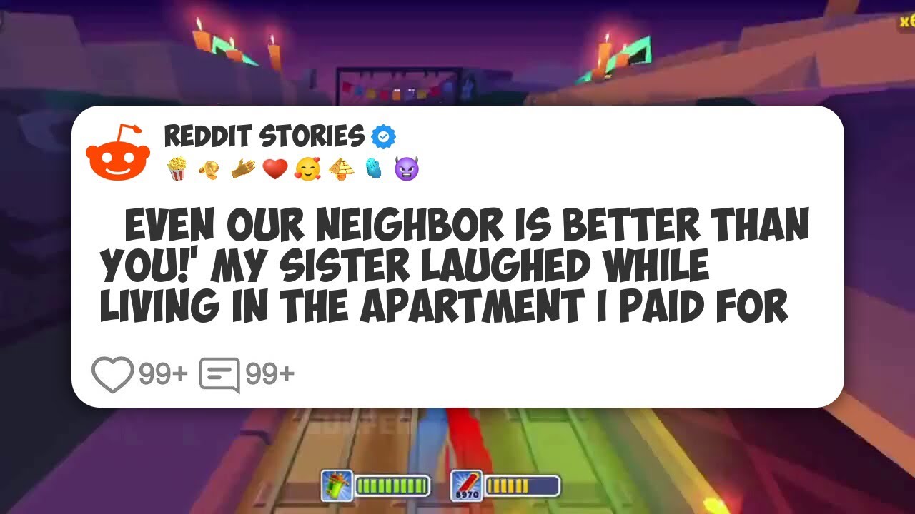 ‘Even Our Neighbor Is Better Than You!’ My Sister Laughed While Living in the Apartment I #reddit 