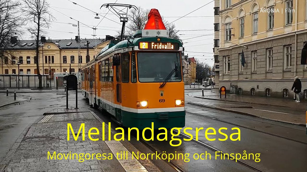 2022-12-29 MELLANDAGSRESA - Movingoresa till Norrköping och Finspång 1
