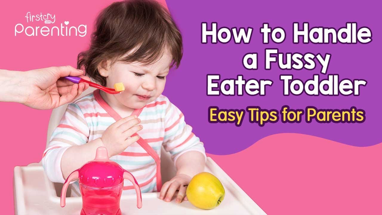 How to Handle A Fussy Eater Toddler (Foods to Introduce & Tips to Manage Fussy Eating)