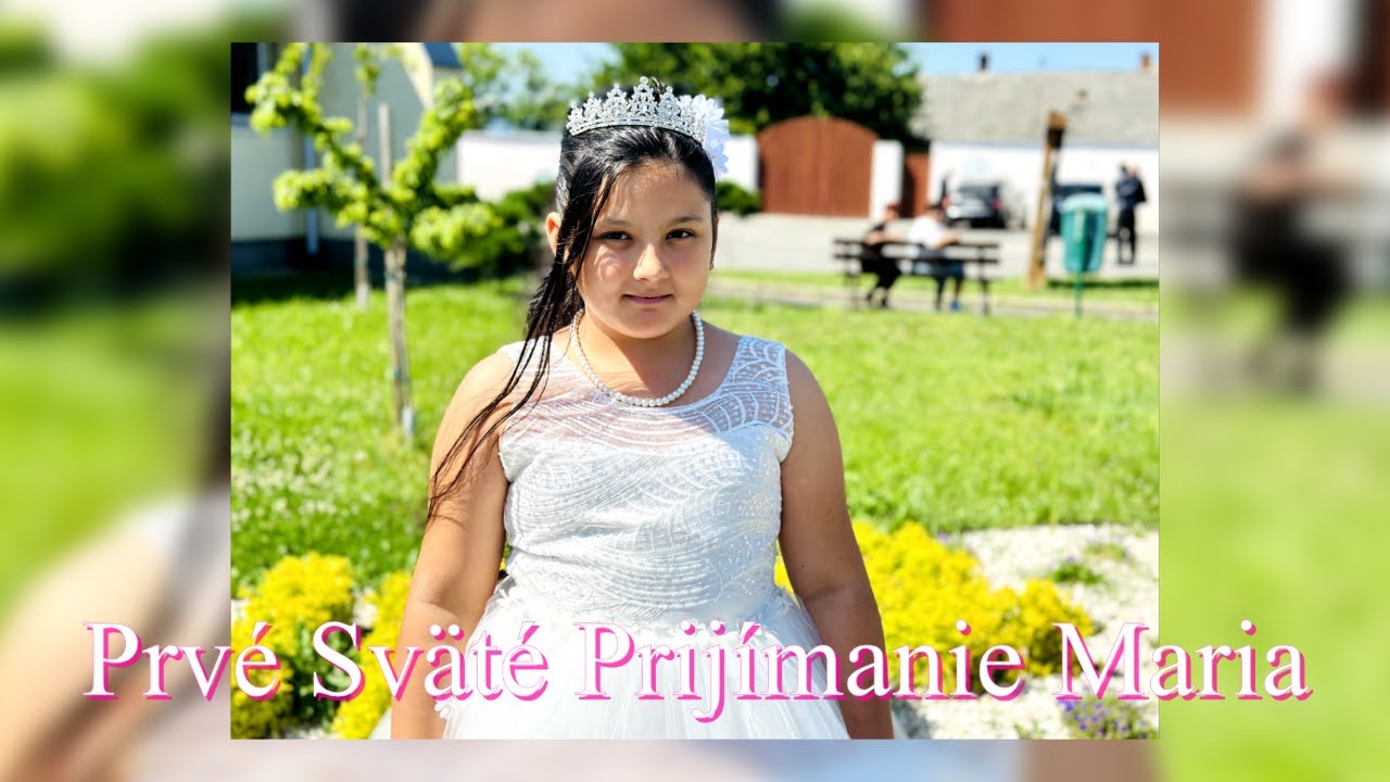 Prvé Sväté Prijímanie Maria   Upor  26.5.2024
