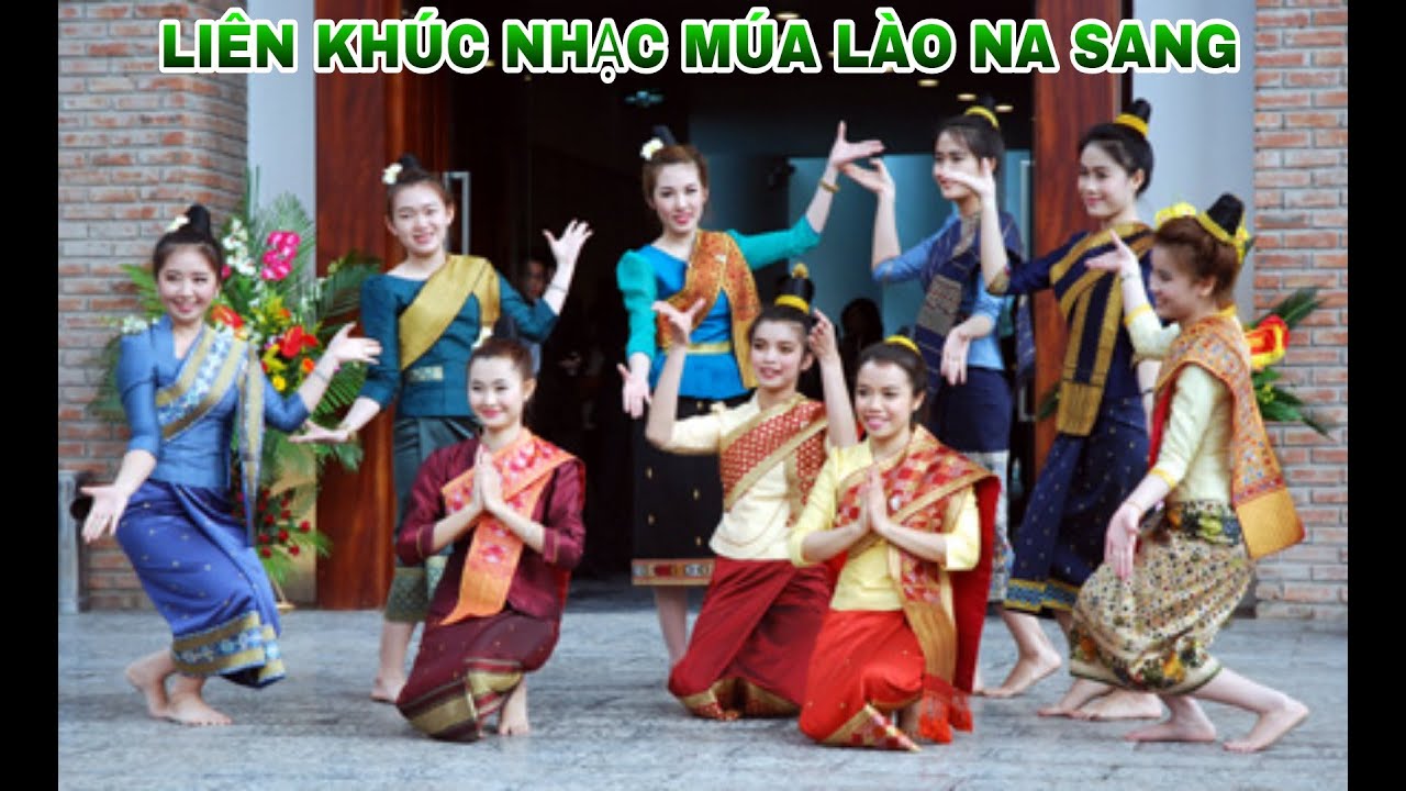Liên Khúc Nhạc Lào Múa Lăm Vông Hay - Nhạc Lào Na Sang 2